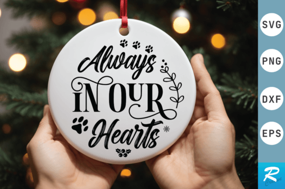 Always in Our Hearts Svg Design