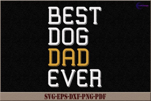 Best Dog Dad Ever SVG