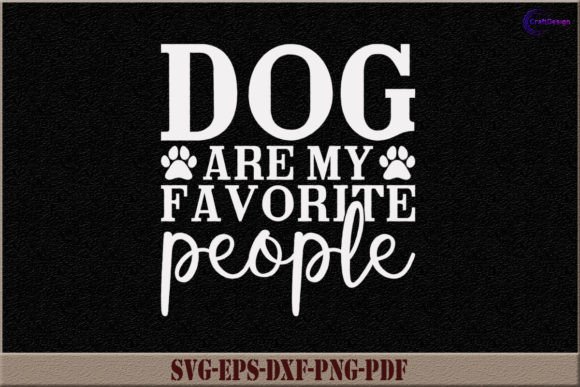 Dog Are My Favorite People SVG