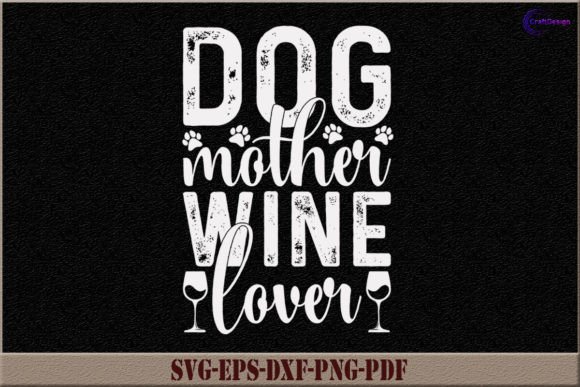 Dog Mother Wine Lover Funny Gift Shirt