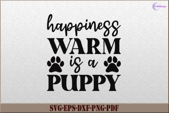 Happiness Warm Is A Puppy