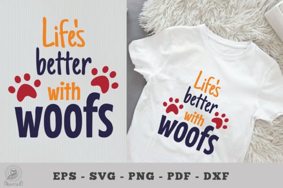 Lifes Better with Woofs, Dog Quotes SVG